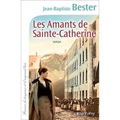 Les amants de Sainte-Catherine - Bester Jean-Baptiste