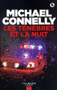 Les Ténèbres et la Nuit - Connelly Michael - Pépin Robert