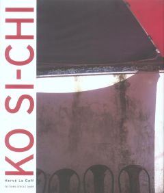 Ko Si-Chi. Edition bilingue français-anglais - Le Goff Hervé - Gao Xingjian