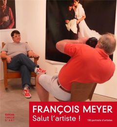 Portraits d'artistes. Edition bilingue français-anglais - Meyer François - Ferré Christophe - Morillas James