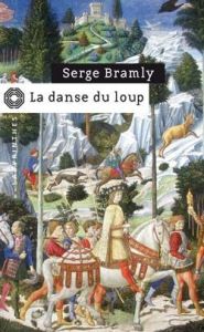 la danse du loup - Bramly Serge
