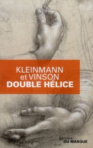Double hélice - Kleinmann Philippe - Vinson Sigolène