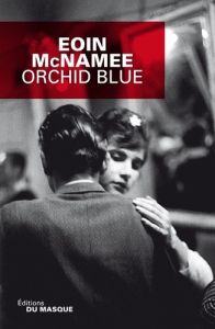 Orchid blue - McNamee Eoin - Michalski Freddy