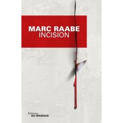 Incision - Raabe Marc - Sturm Georges