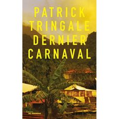 Dernier carnaval - Tringale Patrick