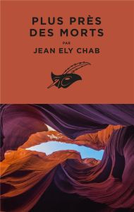Plus près des morts - Chab Jean Ely