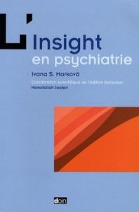 L'insight en psychiatrie - Markova Ivana, Jaafari Nematollah