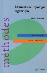 Éléments de topologie algébrique - Godbillon Claude