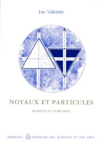 NOYAUX ET PARTICULES. Modèles et symétries - Valentin Luc