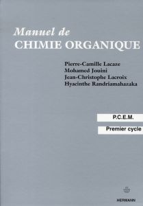 Manuel de Chimie organique - Lacaze Pierre-Camille - Jouini Mohamed - Lacroix J