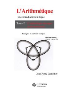 L'Arithmétique. Tome 2, L'arithmétique modulaire et ses applications - Lamoitier Jean-Pierre