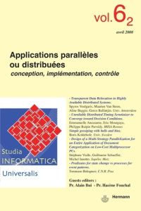 Studia Informatica Universalis n°6.2. Applications parallèles ou distribuées. Conception, implémenta - Lavallée Ivan