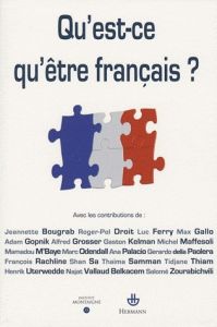 Qu'est-ce qu'être français ? - Rachline François - Bougrab Jeannette - Ferry Luc