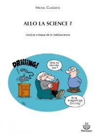 Allo la science ? Analyse critique de la médiascience - Claessens Michel