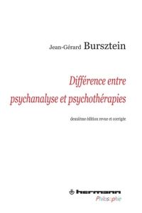 Différence entre psychanalyse et psychothérapies. 2e édition revue et corrigée - Bursztein Jean-Gérard