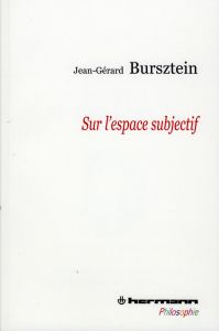 Sur l?espace subjectif - Bursztein Jean-Gérard