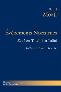 Evénements nocturnes. Essai sur Totalité et infini - Moati Raoul - Benoist Jocelyn