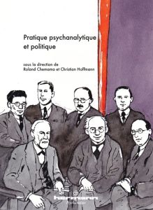 Pratique psychanalytique et politique - Chemama Roland - Hoffmann Christian