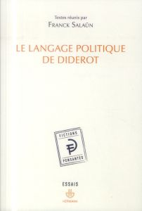 Le langage politique de Diderot - Salaün Franck