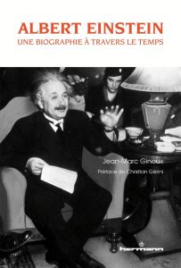 Albert Einstein : une biographie à travers le temps - Ginoux Jean-Marc - Gérini Christian
