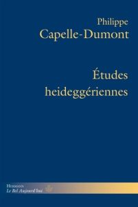 Etudes heideggeriennes - Capelle-Dumont Philippe