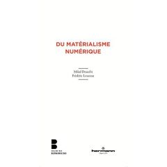 Du matérialisme numérique - Doueihi Milad - Louzeau Frédéric