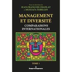 Management et diversité. Tome 1, Comparaisons internationales - Chanlat Jean-François - Ozbilgin Mustafa
