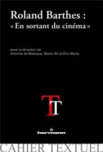 Roland Barthes : "En sortant du cinéma" - Baecque Antoine de - Gil Marie - Marty Eric
