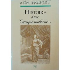 HISTOIRE D'UNE GRECQUE MODERNE - ABBE PREVOST