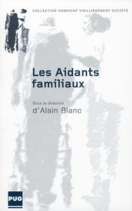 Les Aidants familiaux - Blanc Alain