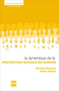 La dynamique de la protection sociale en Europe - Euzéby Chantal- Reysz Julien