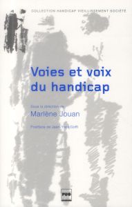 Voies et voix du handicap - Jouan Marlène