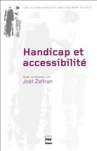 Accessibilité et handicap - Zaffran Joël