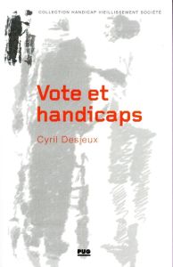 Vote et handicaps - Desjeux Cyril