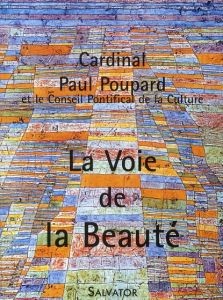 VOIE DE LA BEAUTE (LA) - POUPARD, PAUL CARD.