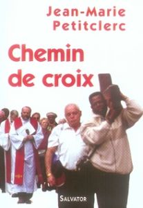 Chemin de croix - Petitclerc Jean-Marie