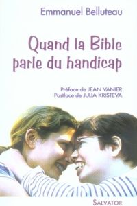 QUAND LA BIBLE PARLE DU HANDICAP - BELLUTEAU, EMMANUEL