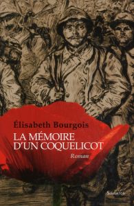 LA MEMOIRE D'UN COQUELICOT - BOURGOIS, ELISABETH