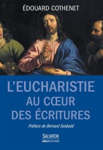 L'EUCHARISTIE AU COEUR DES ECRITURES - COTHENET, EDOUARD
