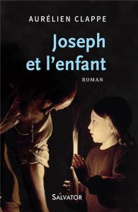JOSEPH ET L'ENFANT - CLAPPE, AURELIEN,