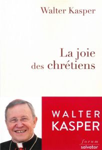 LA JOIE DES CHRETIENS - KASPER, WALTER