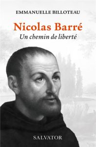 Nicolas Barré. Un chemin de liberté - Billoteau Emmanuelle