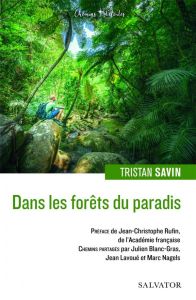 Dans les forêts du paradis - Savin Tristan - Rufin Jean-Christophe - Blanc-Gras