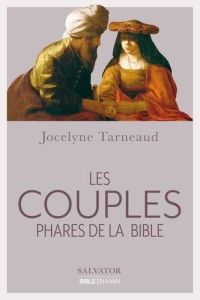 Les couples phares de la Bible - Tarneaud Jocelyne - Menthière Guillaume de