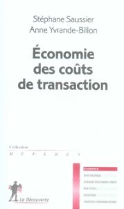 Economie des coûts de transaction - Saussier Stéphane - Yvrande-Billon Anne