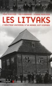 Les Litvaks. L'héritage universel d'un monde juif disparu - Minczeles Henri - Plasseraud Yves - Pourchier Suza