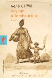 Voyage à Tombouctou. Tome 2 - Caillié René - Berque Jacques