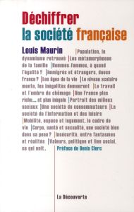Déchiffrer la société française - Maurin Louis