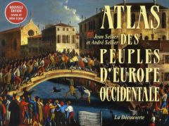 Atlas des peuples d'Europe occidentale - Sellier André - Sellier Jean - Le Fur Anne