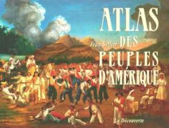 Atlas des peuples d'Amérique - Sellier Jean - Brun Bertrand de - Le Fur Anne